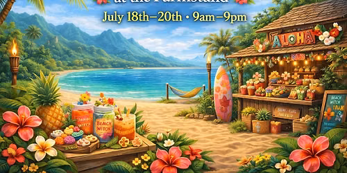 Hawaiian Weekend at the Farmstand