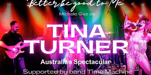 TINA: Better Be Good To Me!