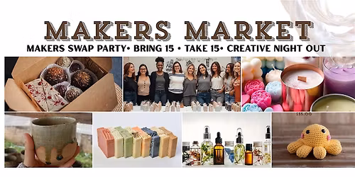 Makers Market Party: Bring 15, Take 15 Creative Exchange