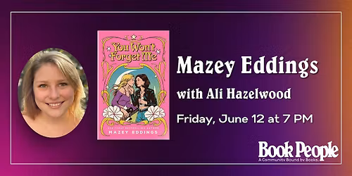 BookPeople Presents: Mazey Eddings - You Won't Forget Me