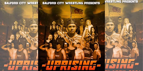 Salford City Wrestling presents "Uprising"