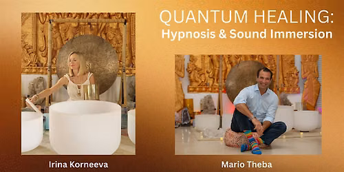 QUANTUM HEALING: Hypnosis & Sound Immersion
