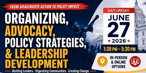 Organizing, Advocacy, Policy Strategies, & Leadership Development" Workshop & Training