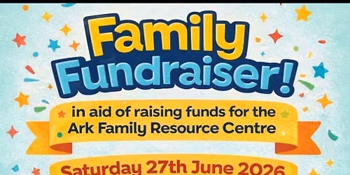 family fundraising day in aid of the ark family resource centre 