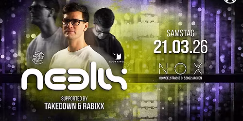 NEELIX LIVE | NOX AACHEN | 21. M\u00c4RZ