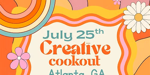 Creative Cookout! (Atlanta, GA)