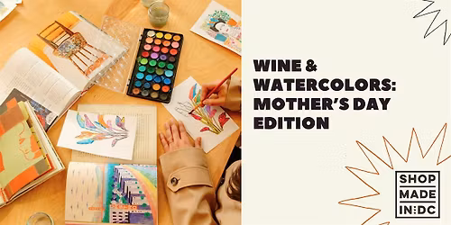 Wine & Watercolors: Mother's Day Edition