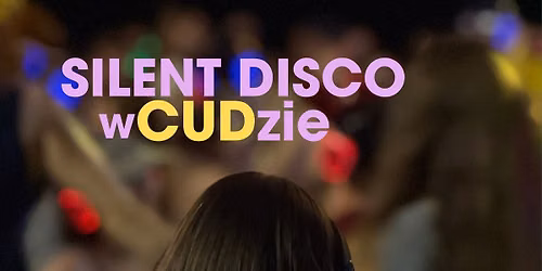 Letnia noc w Cud nad Wis\u0142\u0105 = Silent Disco