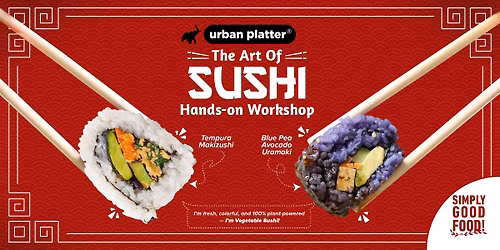 The Art of Sushi Workshop (Hands-on)