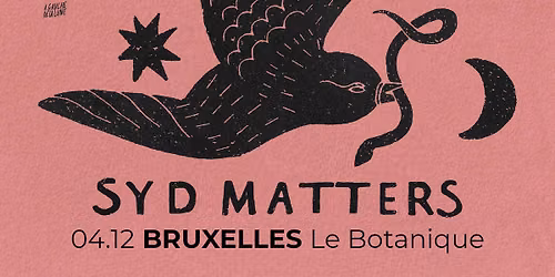 Syd Matters \u2022 Botanique (last tickets!)