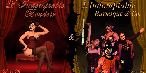 L'Indomptable Boudoir et L'Indomptable Burlesque & Co.