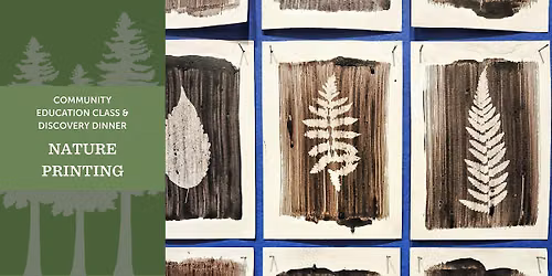 Discovery Dinner: Holiday Nature Printing