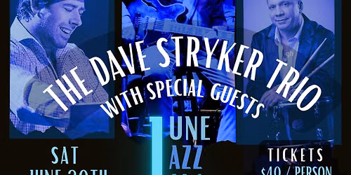 The Dave Stryker Trio's June Jazz Jam Fundraiser for Montclair Unity, with Special Guests!