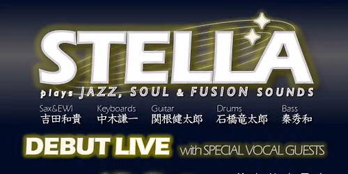 "STELLA" DEBUT LIVE- plays Jazz, Soul & Fusion Sounds