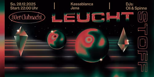 Leuchtstoff - 80er Clubnacht im Kassa mit Oli & Spinne