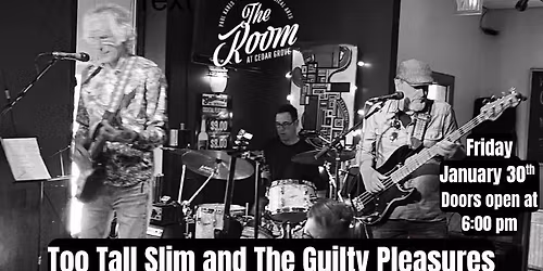 Too Tall Slim and The Guilty Pleasures