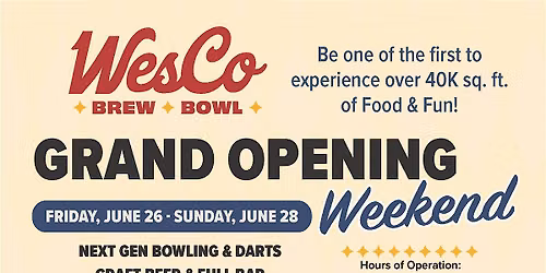 WesCo Brew & Bowl Grand Opening Weekend