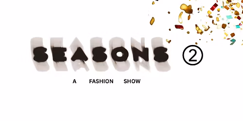 SEASONS Fashion show - Saturday evening