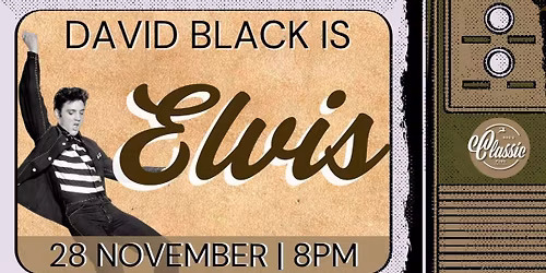 Elvis Tribute- with David Black