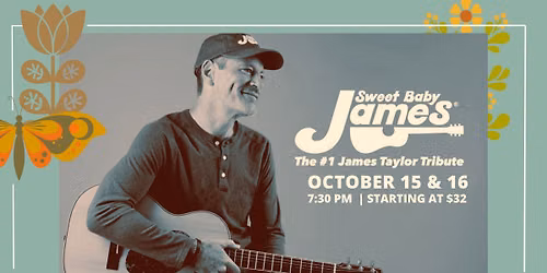 Sweet Baby James The 1 James Taylor Tribute