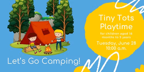 Tiny Tots Playtime: Welcome to the Campground!
