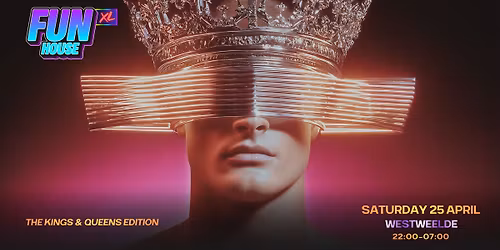 FunHouse XL \u2013 The Kings & Queens Edition \ud83d\udc51 \ud83c\udff3\ufe0f\u200d\ud83c\udf08