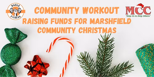\ud83c\udf81 Marshfield Charity Workout: Sweat for a Cause (All Proceeds Go To Marshfield Community Christmas)