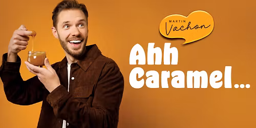 Martin Vachon - Ahh Caramel... | Qu\u00e9bec