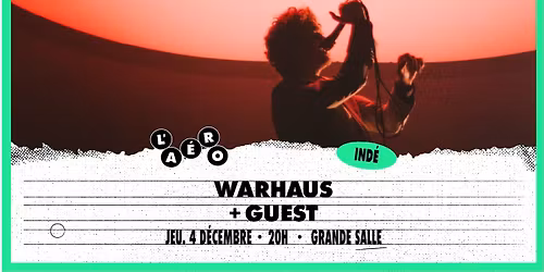 Warhaus + guest \u2219 L'A\u00e9ronef