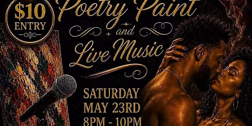The Art of Desire Poetry Paint and Live Music