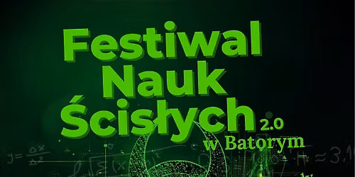 Festiwal Nauk \u015acis\u0142ych 2 Batorym