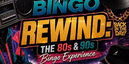 Beats Vibes and Bingo (Rewind 80's and 90's Bash)
