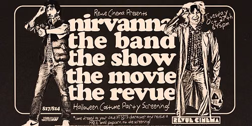 NIRVANNA THE BAND THE SHOW THE MOVIE - Presented On 35mm - Halloween Costume Party Screening! 