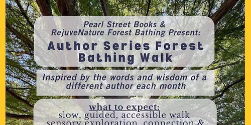Author Series Forest Bathing in partnership with Pearl Street Books