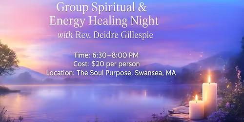 Group Spiritual & Energy Healing Night with Rev. Deidre Gillespie