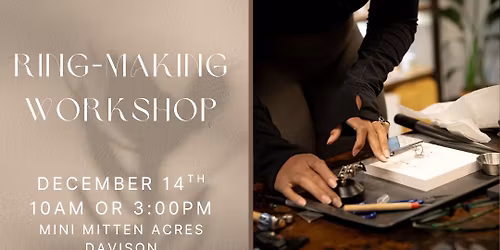 Ring Making Workshop!