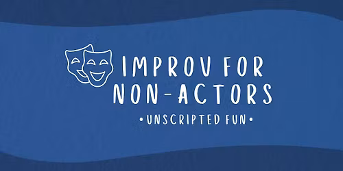 Improv for Non-Actors (19+)