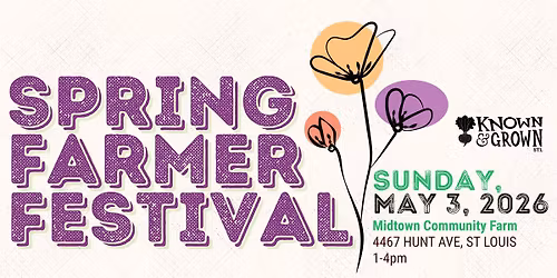 Known & Grown's Spring Farmer Festival