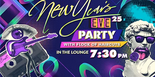 NEW YEARS EVE PARTY 2025 at Bay Soldiers with Flock of Haircuts 