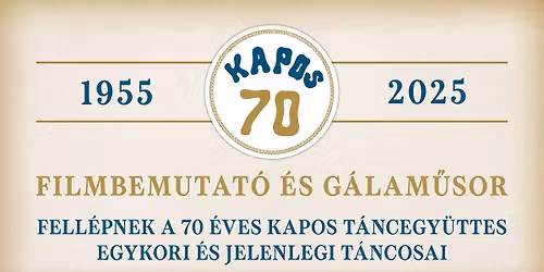 \ud83c\udff5 KAPOS 70 - FILMBEMUTAT\u00d3 \u00c9S G\u00c1LAM\u0170SOR