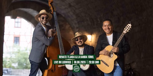 Renato Tejada & La Banda T\u00fanel | Live im Ludwigs