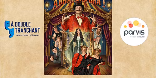 ABRACADABRA - Th\u00e9\u00e2tre \u00c0 DOUBLE TRANCHANT