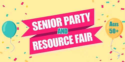 Senior Party & Resource Fair 2026