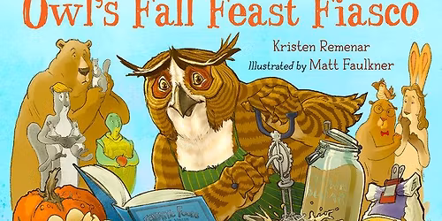 "Owl's Fall Feast Fiasco" at the Orion Library!
