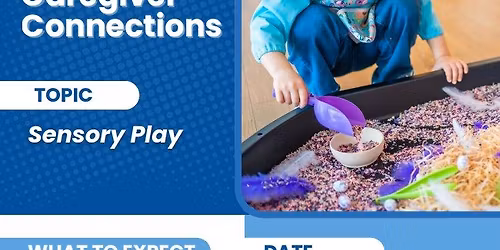 Caregiver Connections: Sensory Play