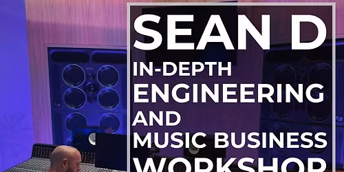 Enigneering and Music Business Workshop Hosted by Sean D