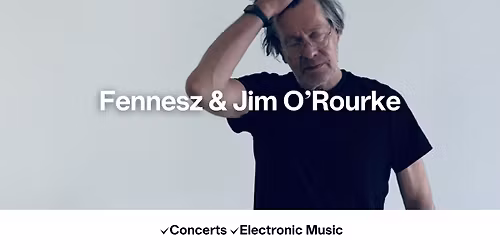 Fennesz & Jim O\u2019Rourke