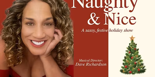 Michelle Johnson Presents "Naughty and Nice - A Sassy Festive Holiday Show"