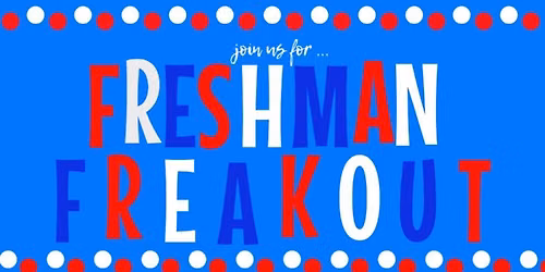 Freshman Freakout