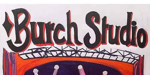 Burch Studios Presents